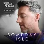 Someday Isle - The Deep Control Podcast #240