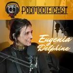 Eugenia Delphine - PodModificast #106