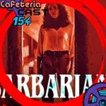 CafeteriaCast - 154 - Barbarian (Noites Brutais)