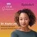 #STEMQueens Episode 6 | Dr. Kayla Lee