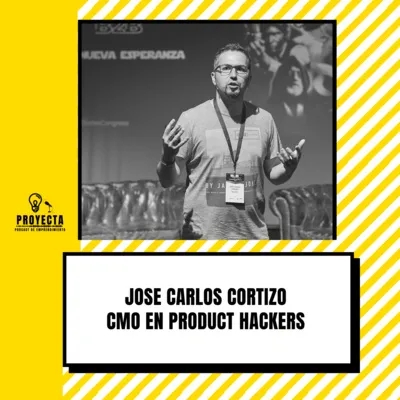 Emprender no es un camino de rosas, con Jose Carlos Cortizo CMO en Product Hackers Ep.160