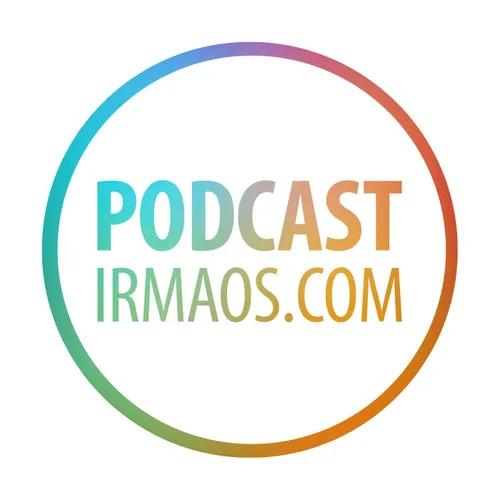 Podcast irmaos.com