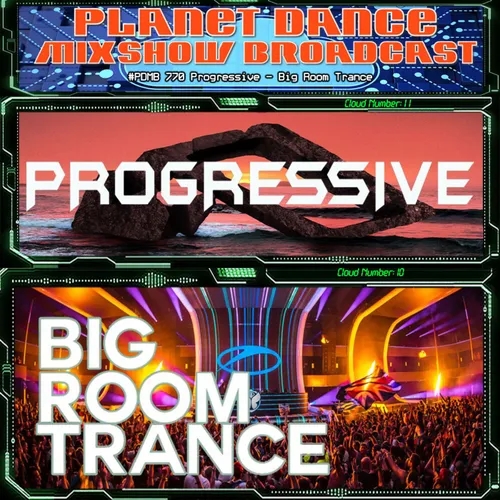 Planet Dance Mixshow Broadcast 770 Progressive - Big Room Trance
