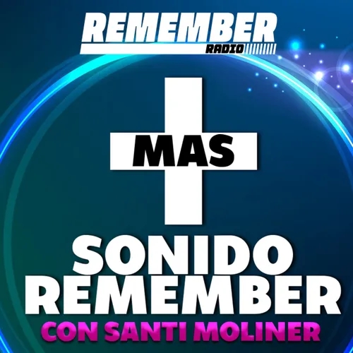 + Sonido Remember con Santi Moliner