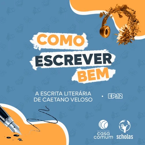 Como Escrever Bem - T01 EP12 A escrita literária de Caetano Veloso 