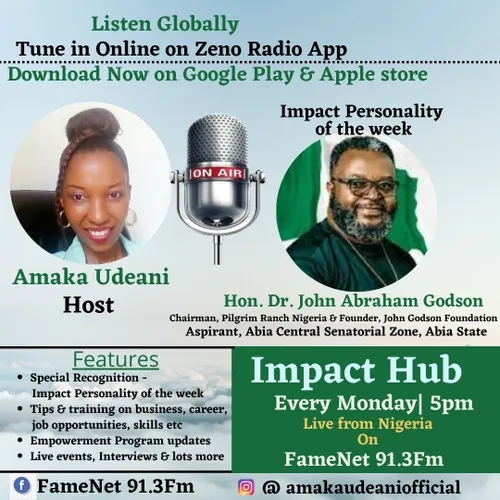 Impact Hub with Amaka Udeani on FameNet 91.3Fm