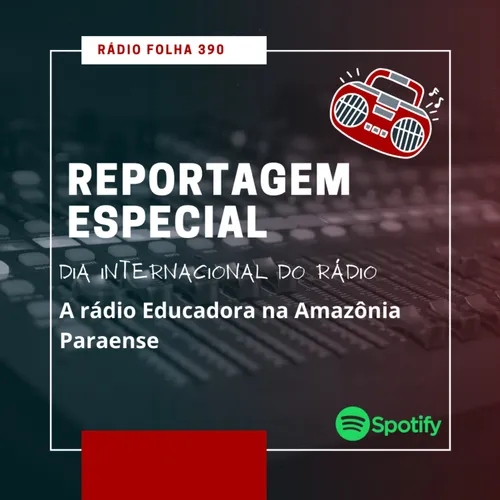Dia Internacional do Rádio | A rádio Educadora na Amazônia Bragantina