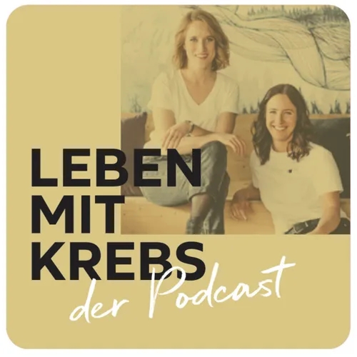 «Leben mit Krebs» - der Podcast