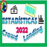 TOP MEJORES PLATAFORMAS CROWDLENDING 2022 - Estadísticas Mayo - Invertir en Crowdlending