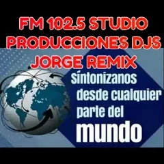FM 102.5 STUDIO PRODUCCIONES DJS JORGE REMIX