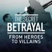 1. The Secret Betrayal: From Heroes to Villains