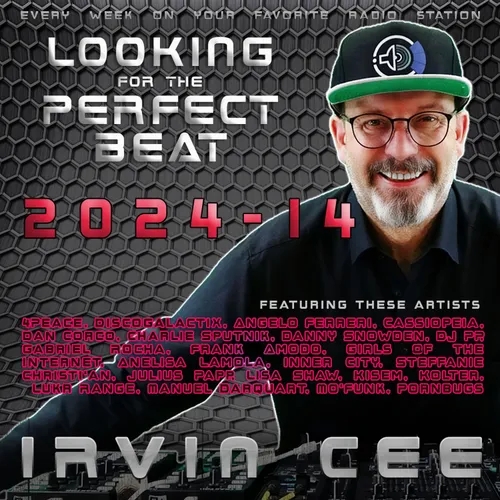 Looking for the Perfect Beat 2024-14 - RADIO SHOW by Irvin Cee