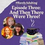 Episode3: And Then there Were Three