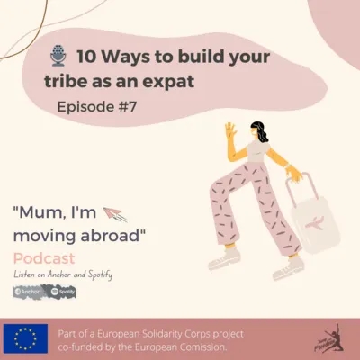 Episode 7: 10 Ways to build your tribe as an expat