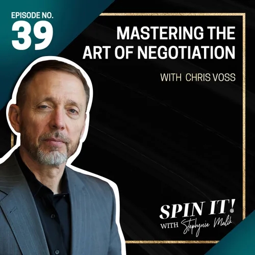 #39: Mastering the Art of Negotiation with Chris Voss