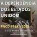 PNCD #185 | A DEPENDÊNCIA DOS ESTADOS UNIDOS!