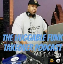 The Huggable Funk Takeover Podcast