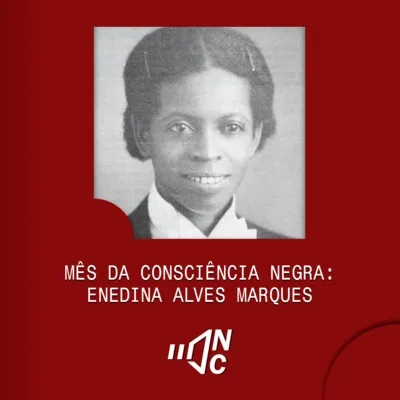 Série especial #10 // Mês da Consciência Negra: Enedina Marques