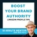 5 LinkedIn Profile Tips to Boost Your Brand Authority