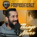 Thiago Neves - PodModificast #103 Talk Cast