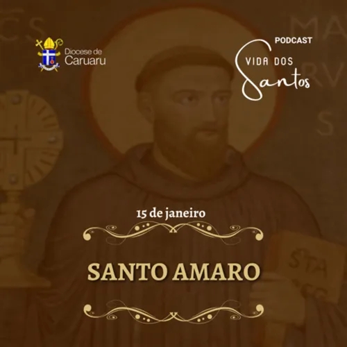 Vida dos Santos | SANTO AMARO (15-01)