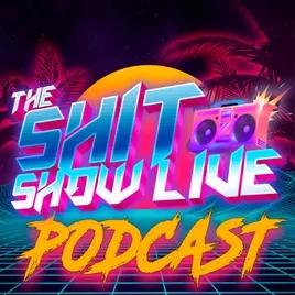 The Shit Show Live 