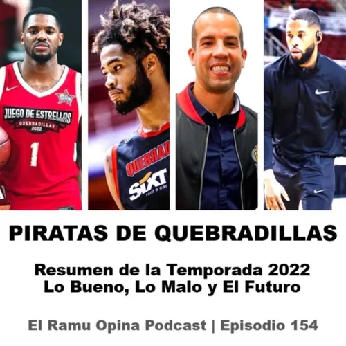 E154: Piratas de Quebradillas - Repaso Temporada 2022