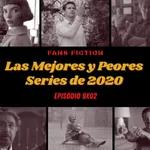 S09E02 - Las Mejores y Peores Series de 2020 - Fans Fiction