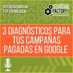 3 diagnósticos para tus campañas pagadas en Google | Prospect Factory