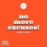 NO MORE EXCUSES! — DADDY ISSUES V — EMMANUEL ADEKEYE 