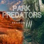 NEW SEASON: Park Predators