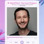 Goal Diggers: Spilling Tea with The Editor In Chief of Entrepreneur Magazine; Jason Feifer