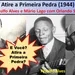 1943 - Atire a Primeira Pedra (Ataulfo Alves e Mario Lago)