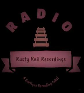Rusty Rail Recordings Radio A division of Rusty Rail Recordings
