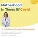 "Motherhood In Times Of Covid" with Dr. Leena Shreedhar