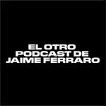 El Otro Podcast de Jaime Ferraro - 11 - Los incas son una mentira ft. Gerardo Morales