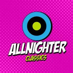 Allnighter Classics