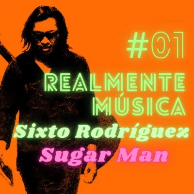 #01 Sixto "Sugar Man" Rodríguez. Searching for Sugar Man