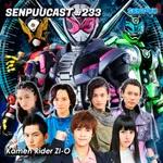 SenpuuCast #233 – Kamen Rider ZI-O