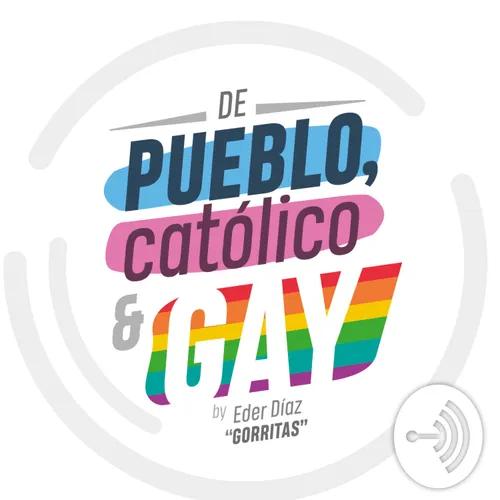 De Pueblo, Católico y Gay
