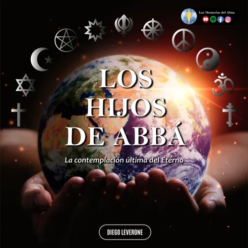 LOS HIJOS DE ABBÁ | La Contemplación Última Del Eterno (Audiolibro Completo) de Diego Leverone