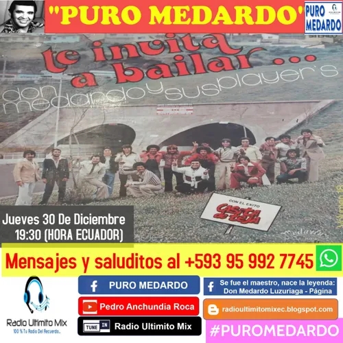Puro Medardo - Jueves 30 De Diciembre Del 2021