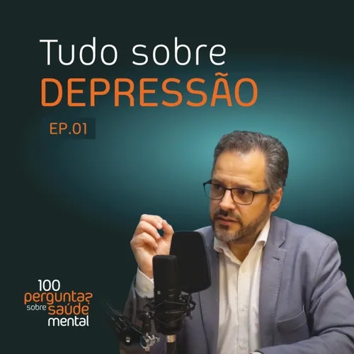 Tudo sobre Depressão | 100 Perguntas sobre Saúde Mental | Ep. 01