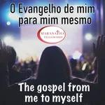 MFJ - O evangelho de mim para mim mesmo ( The gospel from me to myself)