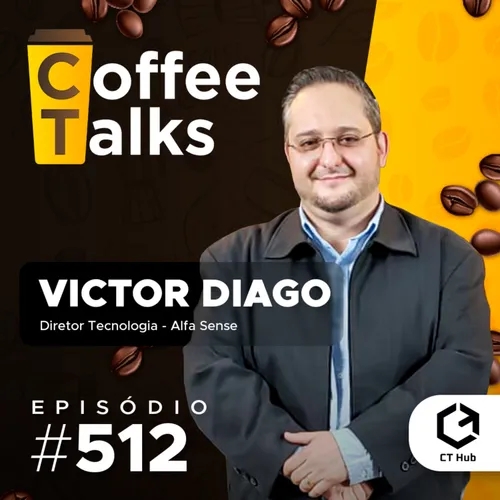 Victor Diago | A internacionalização de empresas brasileiras para o mundo | Coffee Talks #512