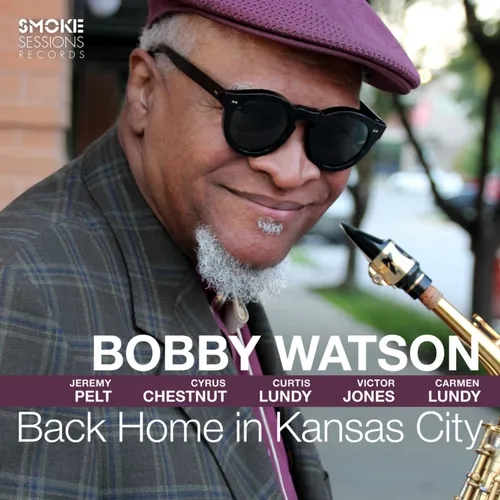 Bobby Watson • Back Home in Kansas City ©️ Smoke Sessions 2022 #jazz #bebop