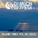 Dj Mixon and Dj Sveta - Island Vibes vol 38 (2023)
