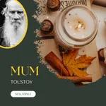 Mum / Tolstoy 