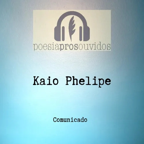 Kaio Phelipe - Comunicado