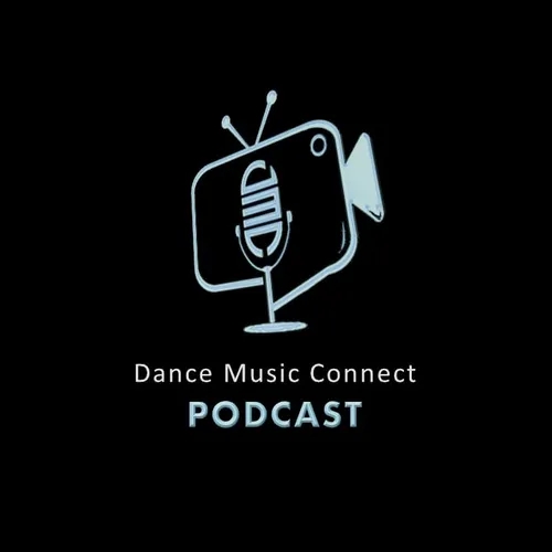 Dance Music Connect PODCAST